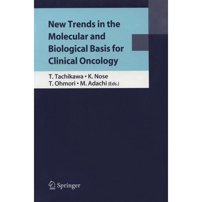 New Trends in the Molecular and Biological Basis for Clinical Oncology de Tetsuhiko Tachikawa