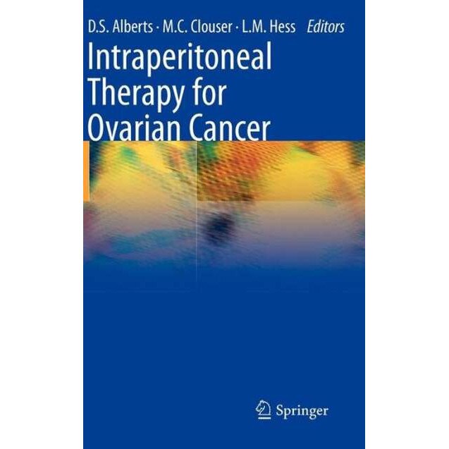 Intraperitoneal Therapy for Ovarian Cancer de David Alberts