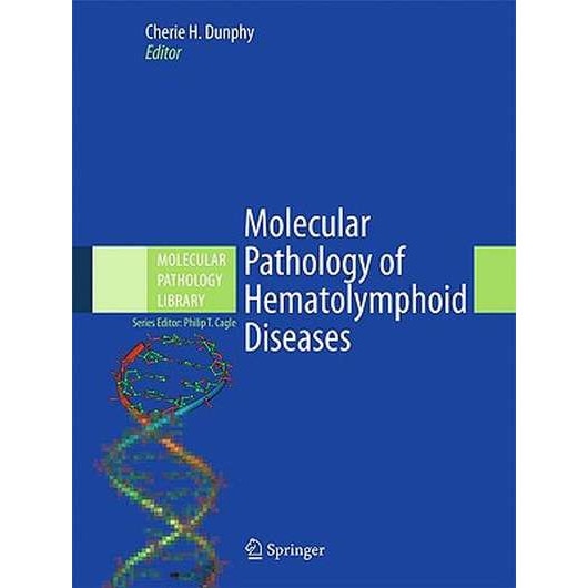 Molecular Pathology of Hematolymphoid Diseases de Cherie H. Dunphy