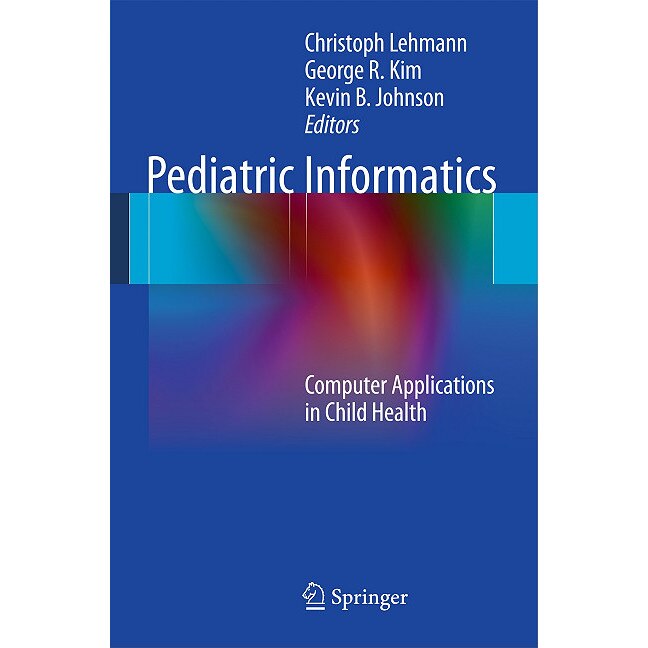 Pediatric Informatics de Christoph Lehmann [Paperback]