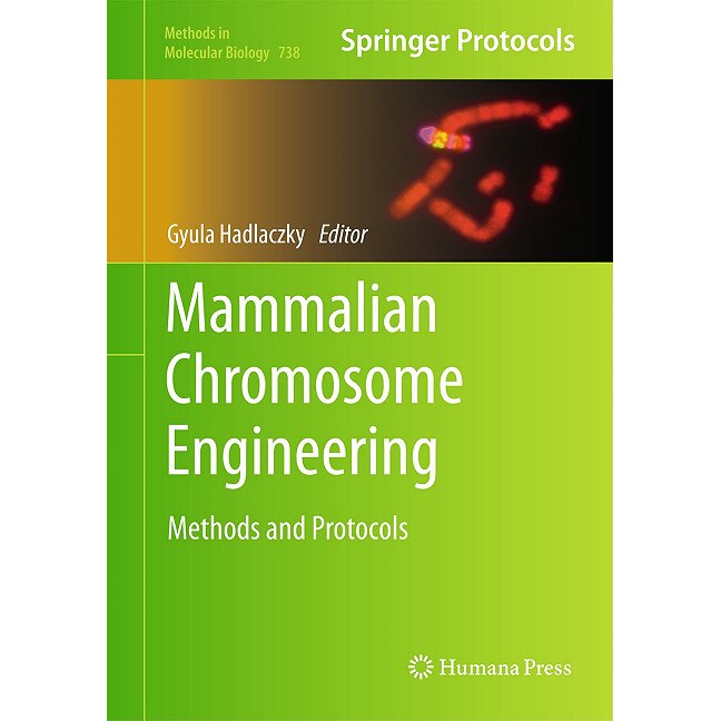 Mammalian Chromosome Engineering de Gyula Hadlaczky