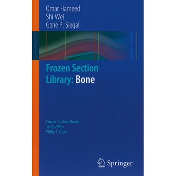 Frozen Section Library: Bone de Omar Hameed Frozen Section Library: Bone de Omar Hameed