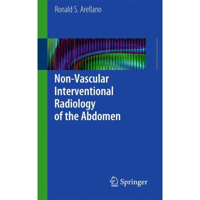 Non-Vascular Interventional Radiology of the Abdomen de Ronald S. Arellano