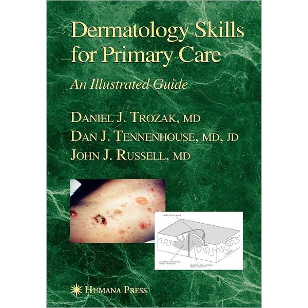Dermatology Skills for Primary Care de Daniel J. Trozak