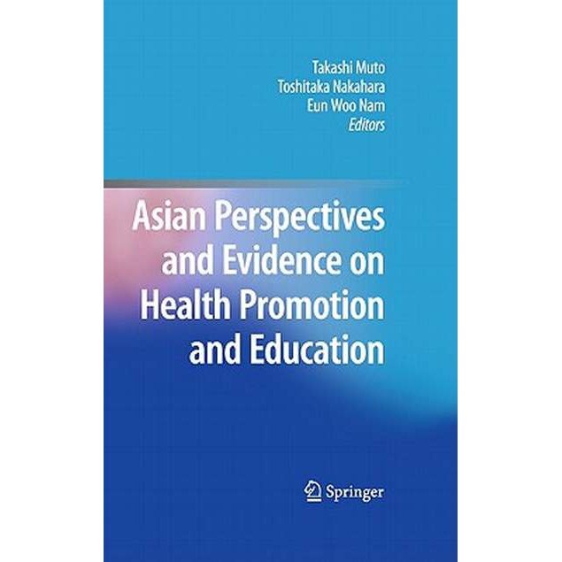 Asian Perspectives and Evidence on Health Promotion and Education de Takashi Muto
