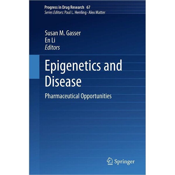 Epigenetics and Disease de Susan M. Gasser