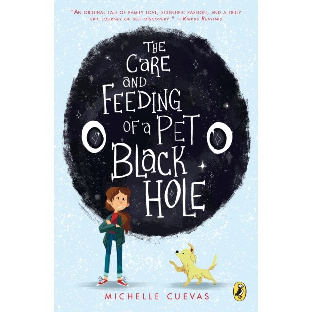 The Care and Feeding of a Pet Black Hole de Michelle Cuevas [Paperback]