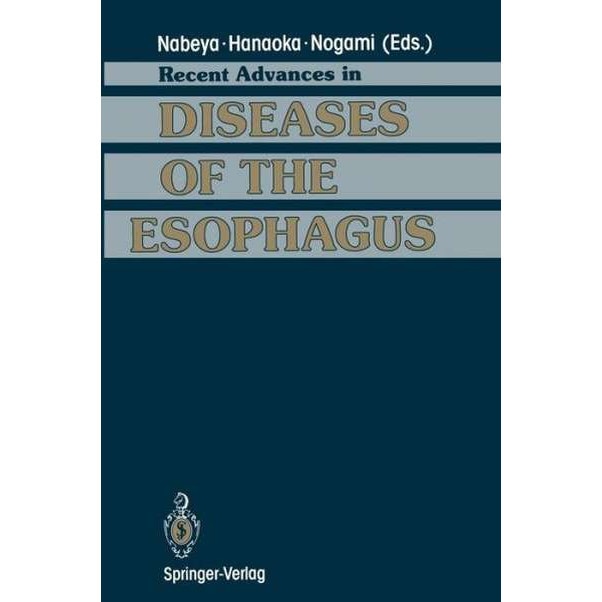 Recent Advances in Diseases of the Esophagus de Kin-ichi Nabeya