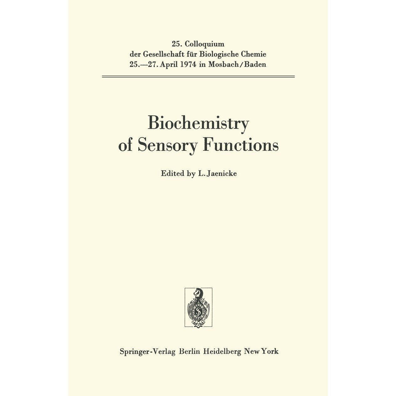 Biochemistry of Sensory Functions de L. Jaenicke