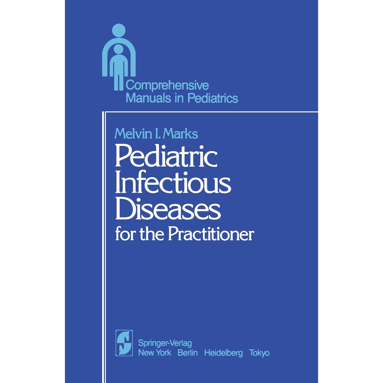 Pediatric Infectious Diseases de Melvin I. Marks