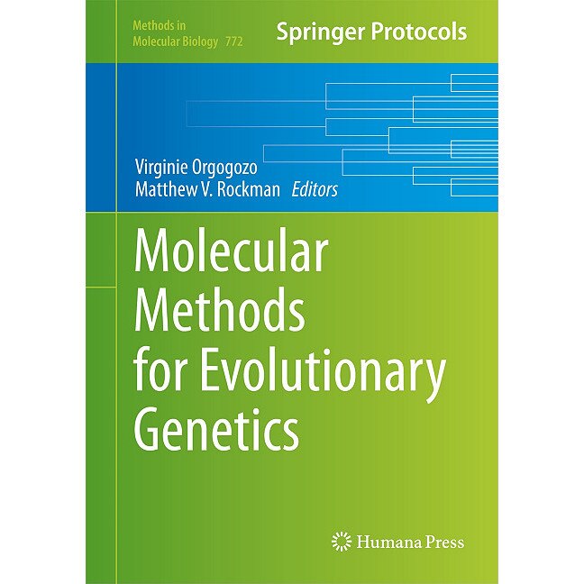 Molecular Methods for Evolutionary Genetics de Virginie Orgogozo