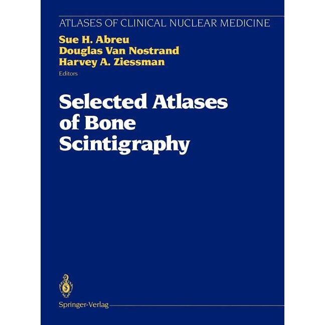 Selected Atlases of Bone Scintigraphy de Sue H. Abreu