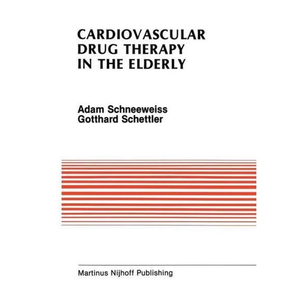 Cardiovascular Drug Therapy in the Elderly de Adam Schneeweiss