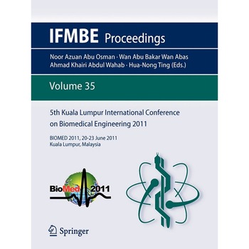 5th Kuala Lumpur International Conference on Biomedical Engineering 2011 de Hua-Nong Ting 5th Kuala Lumpur International Conference on Biomedical Engineering 2011 de Hua-Nong Ting
