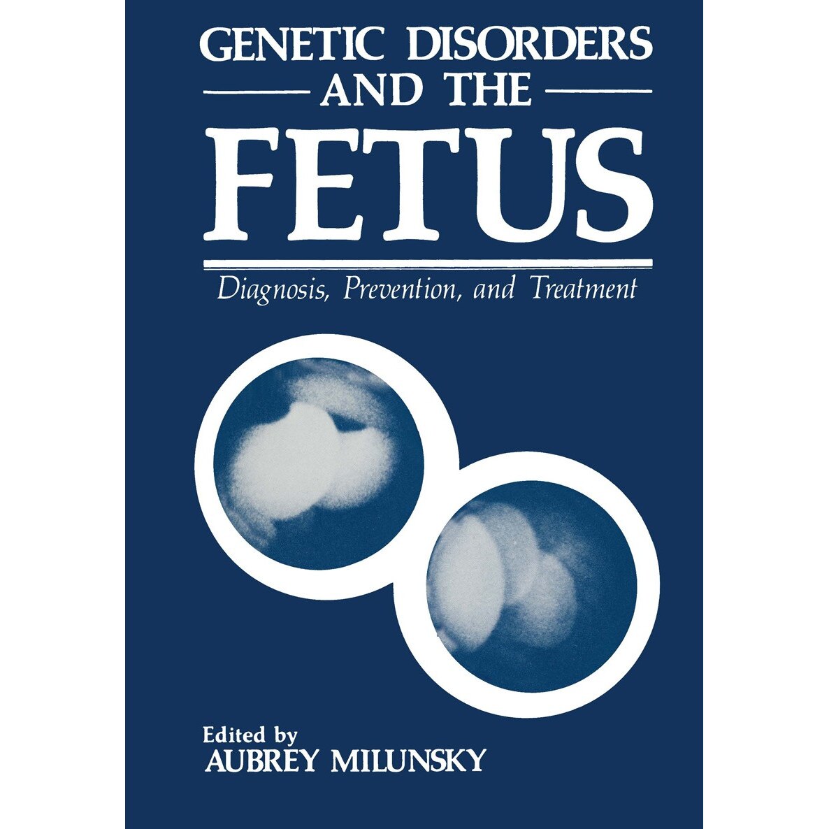 Genetic Disorders and the Fetus de Aubrey Milunsky [Paperback]
