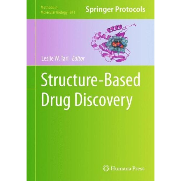 Structure-Based Drug Discovery de Leslie W. Tari