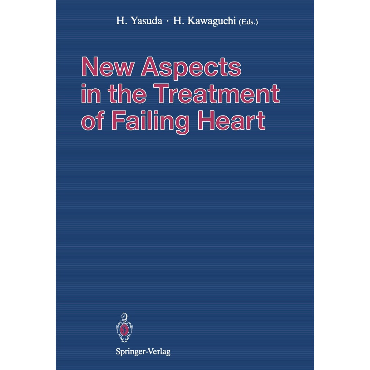 New Aspects in the Treatment of Failing Heart de Hisakazu Yasuda