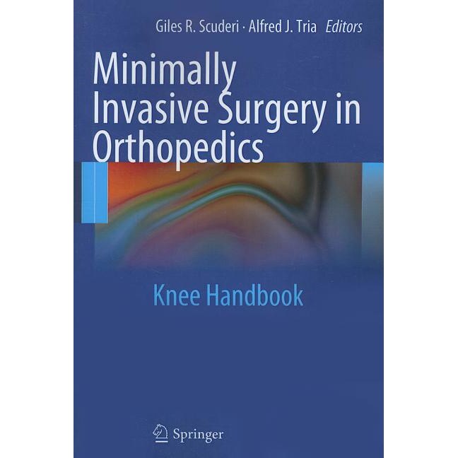 Minimally Invasive Surgery in Orthopedics de Giles R. Scuderi [Paperback]