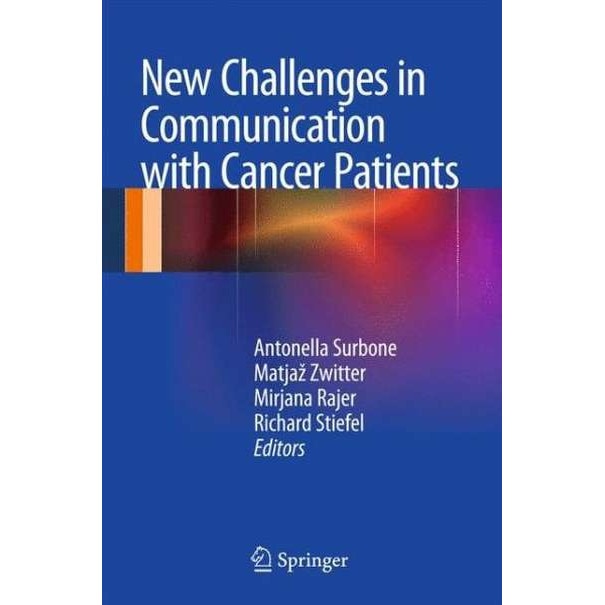 New Challenges in Communication with Cancer Patients de Antonella Surbone
