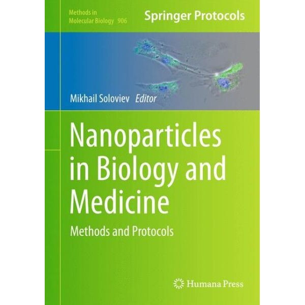Nanoparticles in Biology and Medicine de Mikhail Soloviev