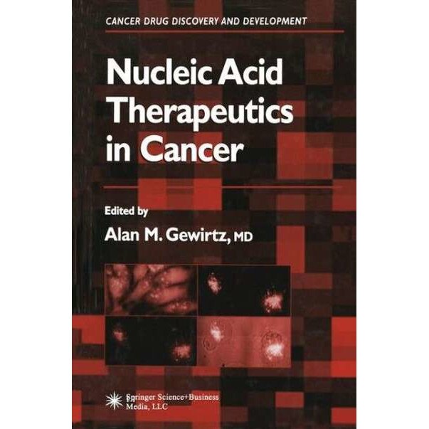 Nucleic Acid Therapeutics in Cancer de Alan M. Gewirtz