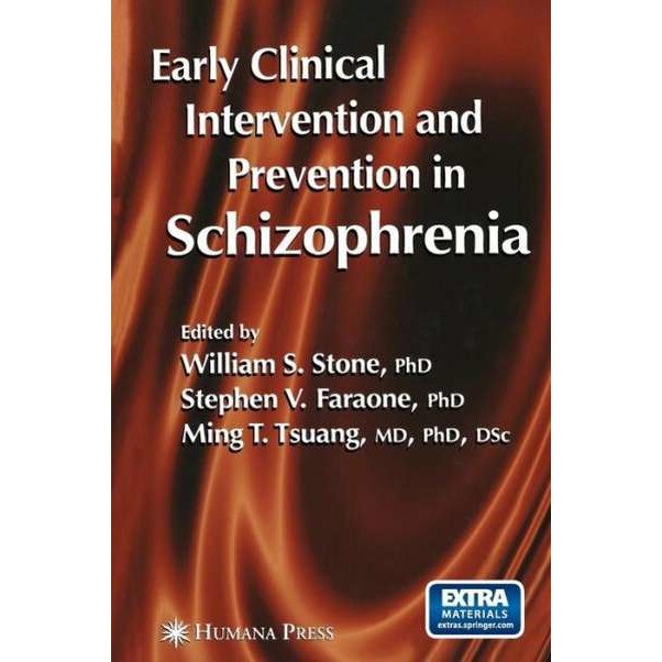 Early Clinical Intervention and Prevention in Schizophrenia de William S. Stone