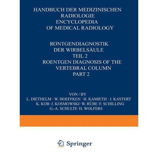 Röntgendiagnostik der Wirbelsäule / Roentgen Diagnosis of the Vertebral Column de L. Diethelm