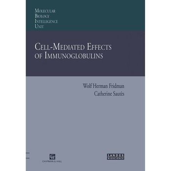 Cell-Mediated Effects of Immunoglobulins de Wolf H. Fridman Cell-Mediated Effects of Immunoglobulins de Wolf H. Fridman