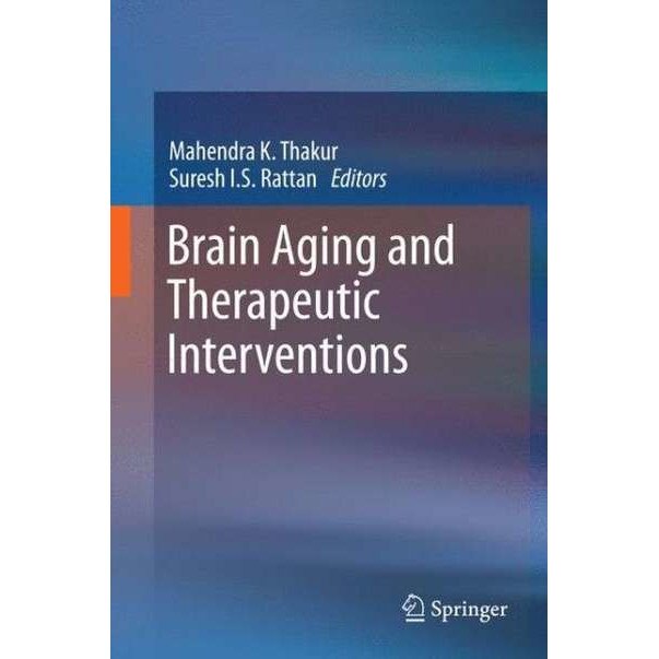Brain Aging and Therapeutic Interventions de Mahendra K. Thakur