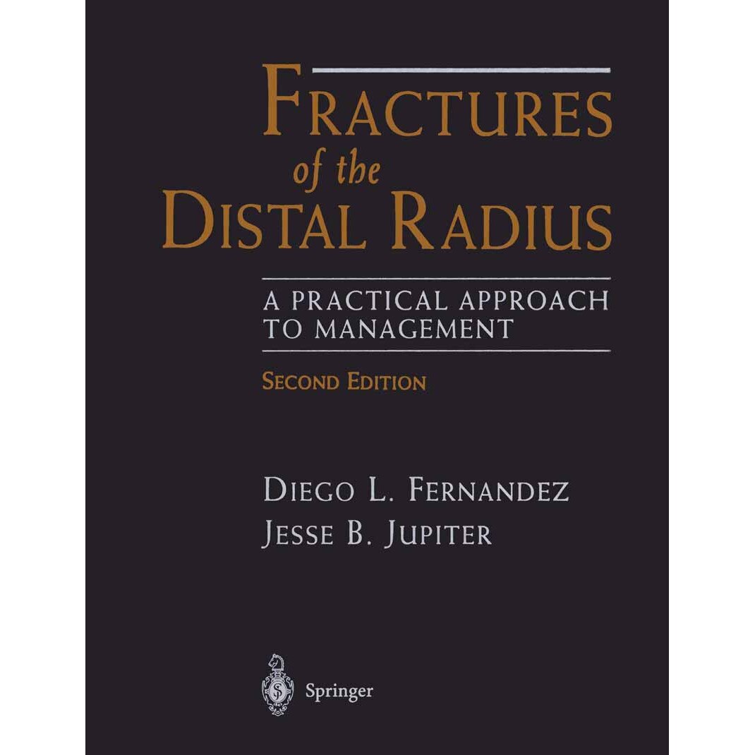 Fractures of the Distal Radius de Diego L. Fernandez