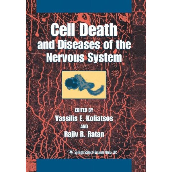 Cell Death and Diseases of the Nervous System de Vassilis E. Koliatsos