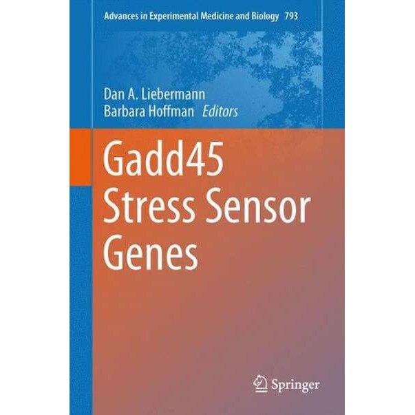 Gadd45 Stress Sensor Genes de Dan A. Liebermann