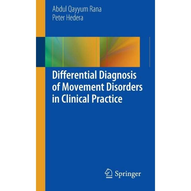 Differential Diagnosis of Movement Disorders in Clinical Practice de Abdul Qayyum Rana