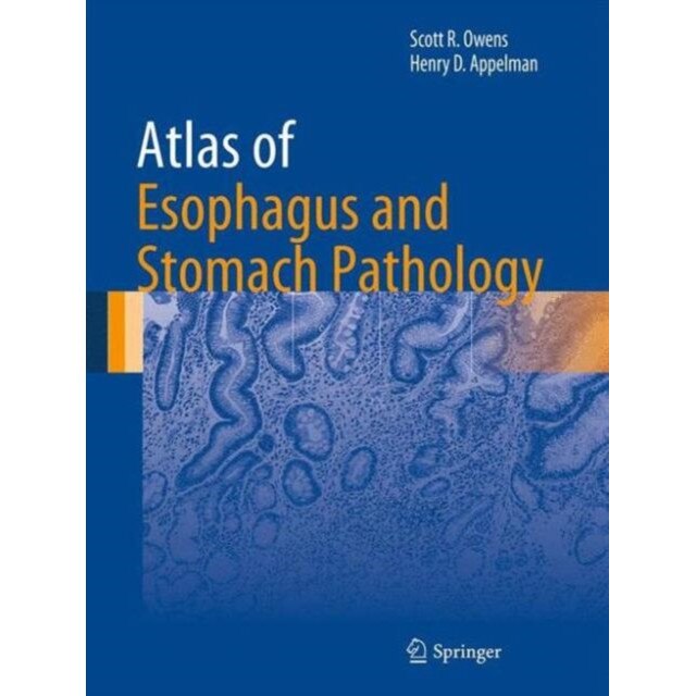 Atlas of Esophagus and Stomach Pathology de Scott R. Owens