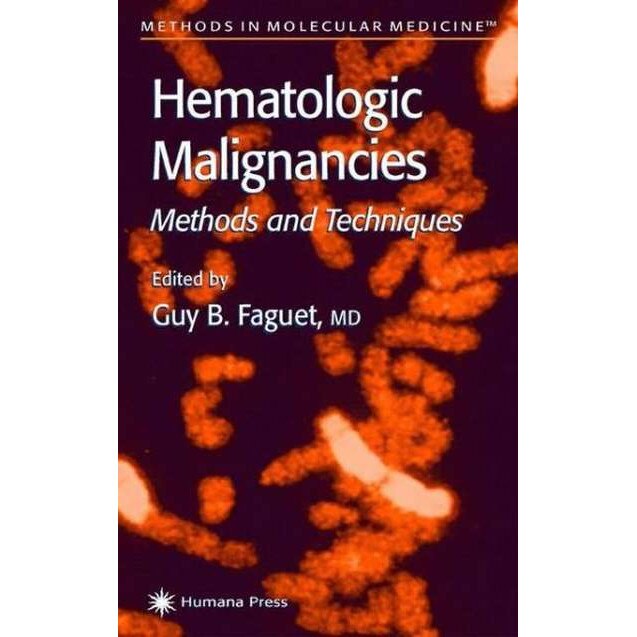 Hematologic Malignancies de Guy B. Faguet