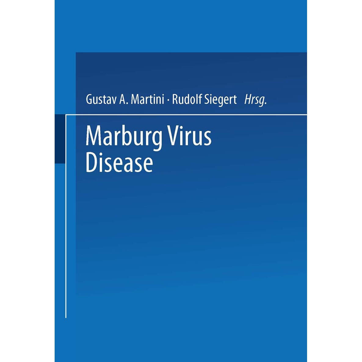 Marburg Virus Disease de G. A. Martini