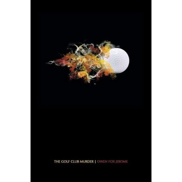 The Golf Club Murder (Reprint Edition) de Owen Fox Jerome