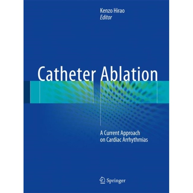 Catheter Ablation de Kenzo Hirao