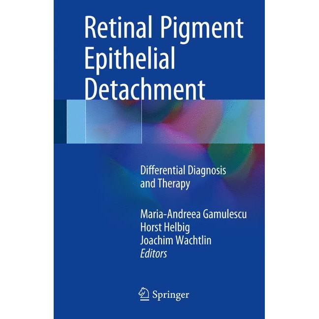Retinal Pigment Epithelial Detachment de Maria Andreea Gamulescu