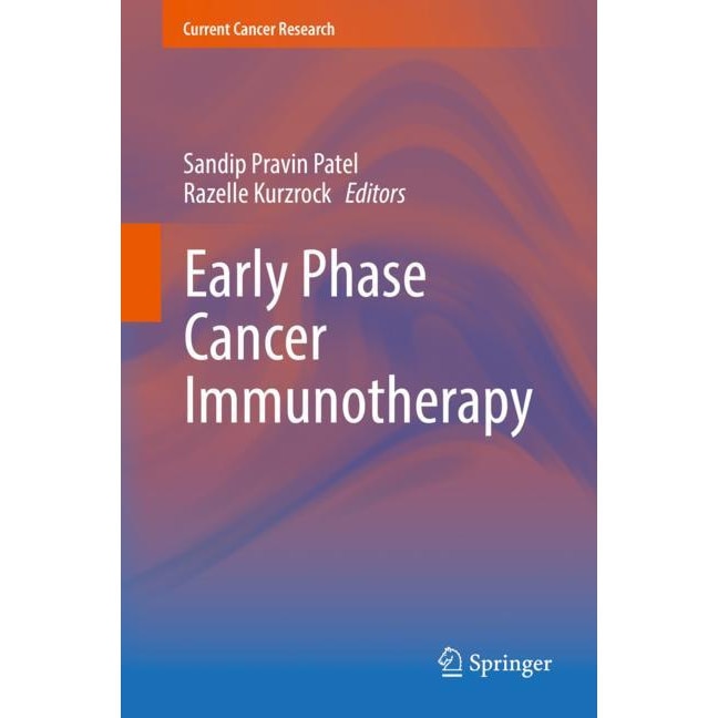 Early Phase Cancer Immunotherapy de Sandip Pravin Patel