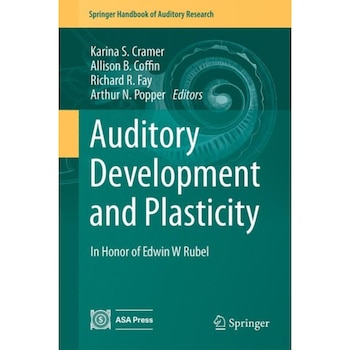 Auditory Development and Plasticity de Karina S. Cramer Auditory Development and Plasticity de Karina S. Cramer