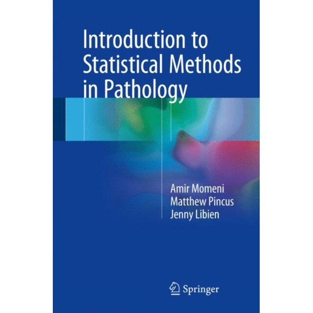 Introduction to Statistical Methods in Pathology de Amir Momeni