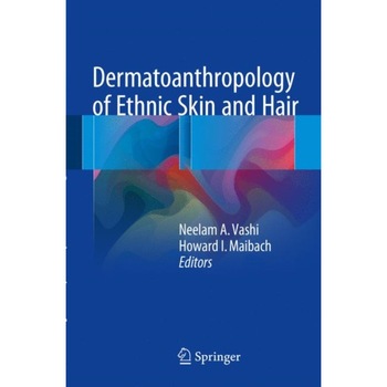 Dermatoanthropology of Ethnic Skin and Hair de Neelam A. Vashi Dermatoanthropology of Ethnic Skin and Hair de Neelam A. Vashi