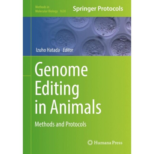 Genome Editing in Animals de Izuho Hatada