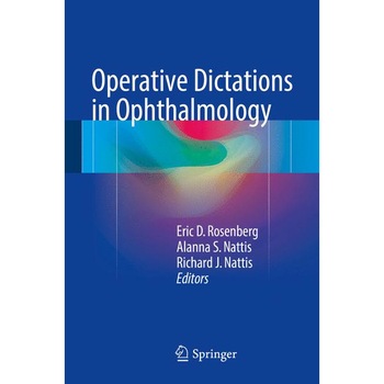 Operative Dictations in Ophthalmology de Eric D. Rosenberg Operative Dictations in Ophthalmology de Eric D. Rosenberg