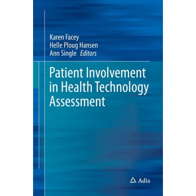 Patient Involvement in Health Technology Assessment de Karen M. Facey