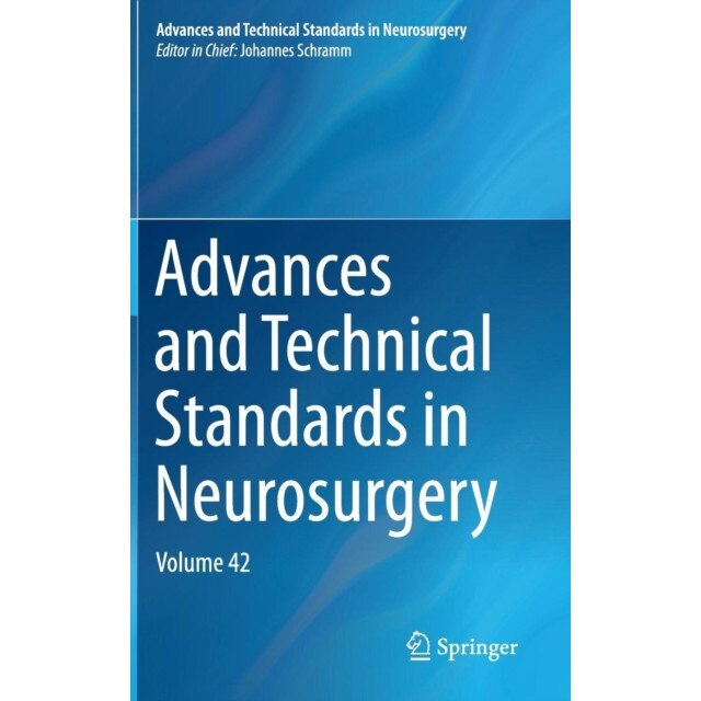 Advances and Technical Standards in Neurosurgery de Johannes Schramm [Hardback]