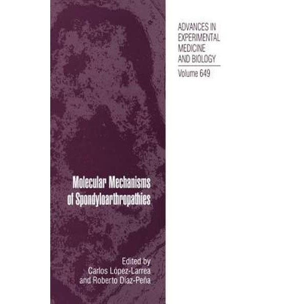 Molecular Mechanisms of Spondyloarthropathies de Carlos López-Larrea