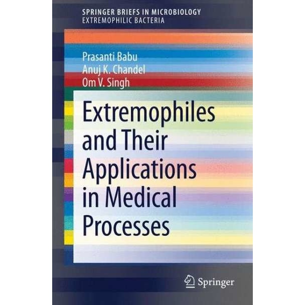 Extremophiles and Their Applications in Medical Processes de Prasanti Babu