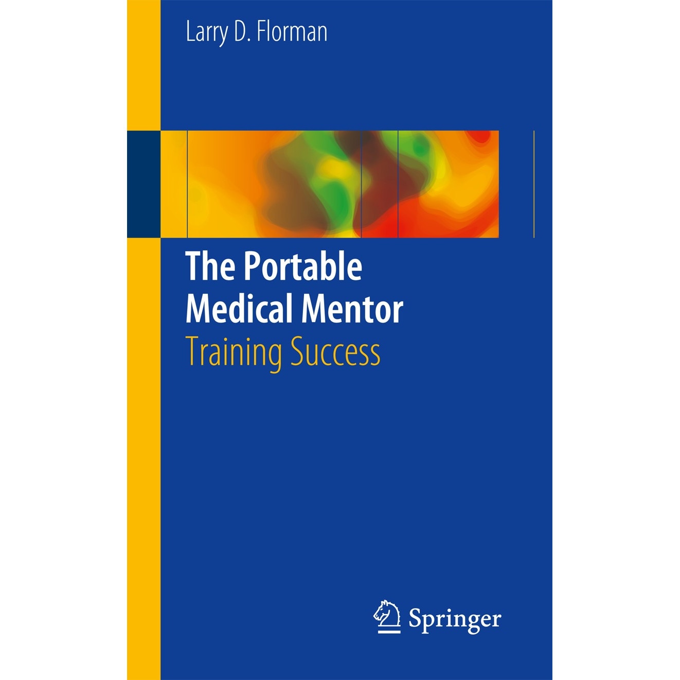 The Portable Medical Mentor de Larry D. Florman